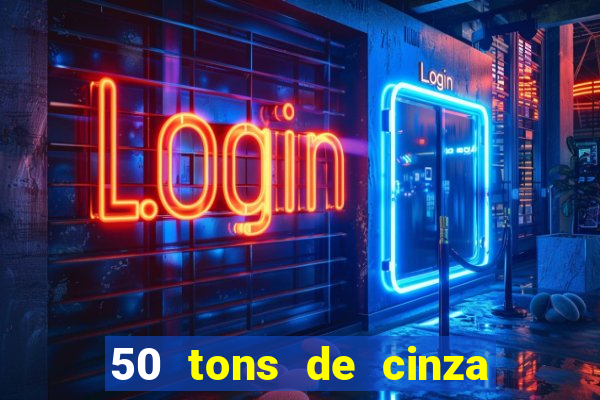 50 tons de cinza filme completo dublado